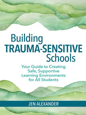 cover image of Building Trauma-Sensitive Schools